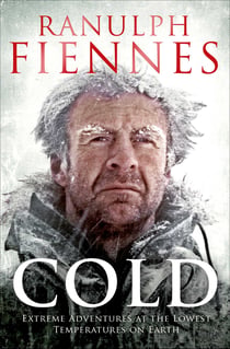 Cold - Extreme Adventures at the Lowest Temperatures on Earth