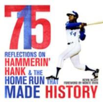 715 - Reflections on Hammerin' Hank and the Home Run That Made History