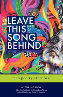 Leave This Song Behind - Teen Poetry at Its Best