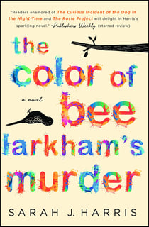 The Color of Bee Larkham's Murder - A Novel