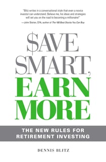 Save Smart, Earn More - The New Rules for Retirement Investing