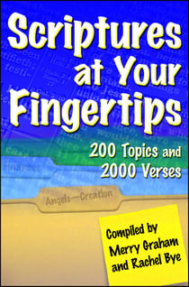 Scriptures at Your Fingertips - With Over 200 Topics and 2000 Verses