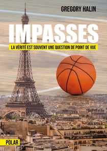 Impasses - La vérité est souvent une question de point de vue
