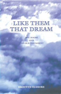 Like Them That Dream - The Maori and the Old Testament