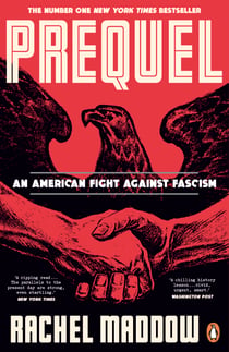 Prequel - The bestselling WW2 history of the fascist plot to overthrow America