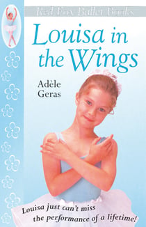 Louisa In The Wings - Red Fox Ballet Books 3