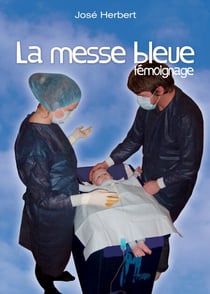 La messe bleue - Un témoignage tendre et touchant