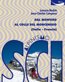 Scialpinismo dal Monviso al Colle del Moncenisio - Italia-Francia