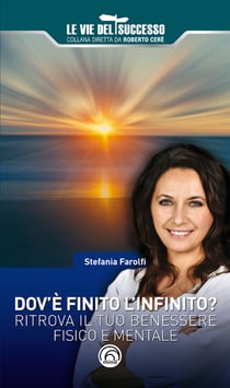 Dov'è finito l'infinito? - Ritrova il tuo benessere fisico e mentale