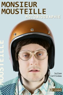 Monsieur Mousteille - Motobiographie