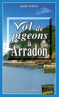 Vol de pigeons à Arradon - Un roman policier humoristique