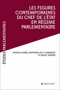 Etudes parlementaires : les figures contemporaines du chef de l'état en régime parlementaire
