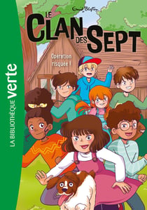 Le Clan des Sept Tome 6 : opération risquée