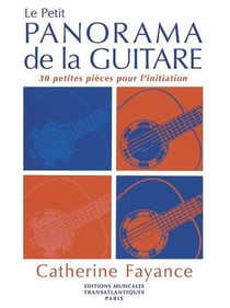 Catherine fayance: le petit panorama de la guitare - 30 petites pieces pour l'initiation