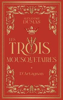 Les Trois Mousquetaires - Tome 1 D'Artagnan