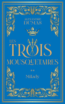 Les Trois Mousquetaires - Tome 2 Milady