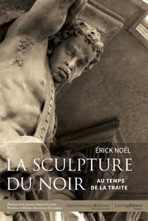 La sculpture du noir au temps de la traite