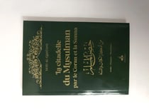 La citadelle du musulman : par le Coran et la sunna