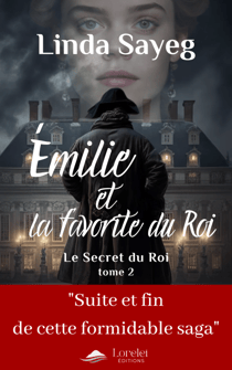 Émilie et la favorite du roi - Le Secret du Roi