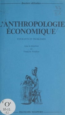 L'anthropologie économique - Courants et problèmes