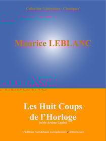 Les Huit Coups de l'Horloge - (Série Arsène Lupin)