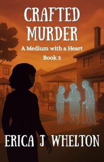 Crafted Murder - A Medium with a Heart, #5