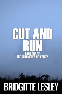 Cut and Run - The Chronicles of D’Arcy, #1