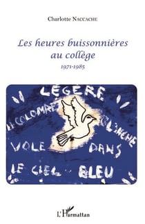 Les heures buissonnières au collège - 1971-1985