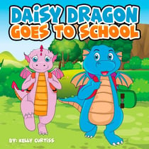 Daisy Dragon Goes To School - bedtime books for kids