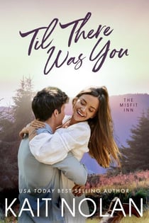Til There Was You - The Misfit Inn, #2