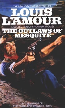 The Outlaws of Mesquite - Stories