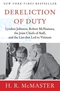 Dereliction of Duty - Johnson, McNamara, the Joint Chiefs of Staff