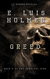 Greed: A Horror Novella - The Cardinal Sins, #5