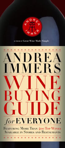 Andrea Immer's Wine Buying Guide for Everyone