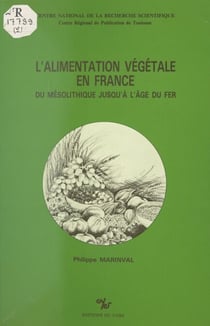 L'alimentation végétale en France : du mésolithique jusqu'à l'âge du fer