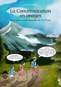 La Communication en images - Pour mieux vivre ensemble de 7 à 77 ans