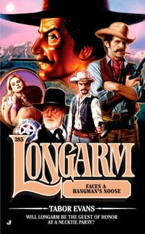 Longarm 385 - Longarm Faces a Hangman's Noose