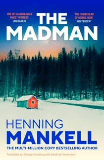 The Madman - A rediscovered classic from the multi-million copy bestselling author of the Wallander series