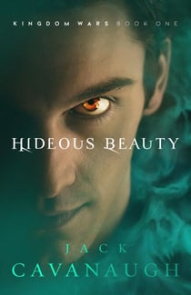 Hideous Beauty - Kingdom Wars, #1