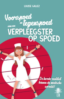 Voorspoed en tegenspoed van een verplegster op spoed - Getuigenis