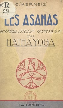 Les Asanas - Gymnastique immobile du Hatha Yoga