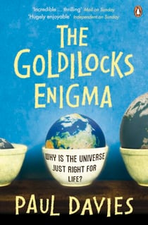 The Goldilocks Enigma - Why is the Universe Just Right for Life?