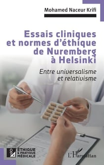 Essais cliniques et normes d'éthique de Nuremberg à Helsinki - Entre universalisme et relativisme