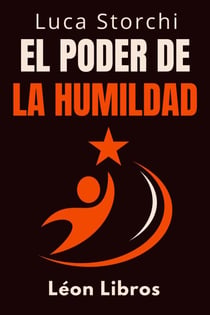 El  Poder De La Humildad - Descubre La Virtud Que Transformará Tu Vida - Colección Vida Equilibrada, #30