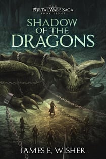 Shadow of The Dragons - The Portal Wars Saga, #8