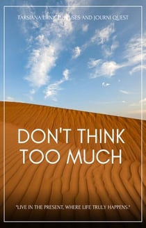 Don't Think Too Much - The Journey, #10