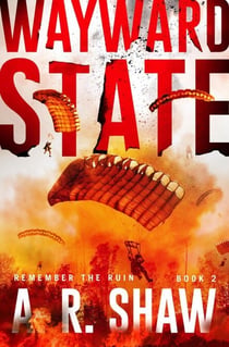 Wayward State - Remember the Ruin, #2
