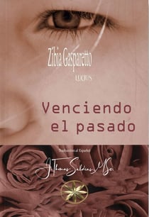Venciendo el pasado - Zibia Gasparetto & Lucius