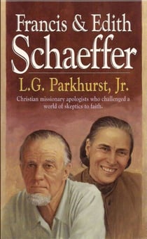 Francis and Edith Schaeffer - Francis and Edith Schaeffer, #1