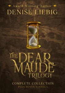 The Dear Maude Trilogy: Complete Collection + Bonus Novella